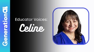GenerationAI  Educator Voices: Celine