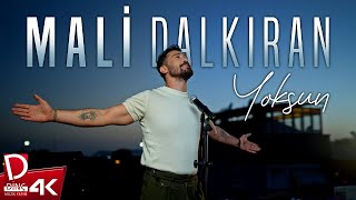 Mali Dalkıran - Yoksun