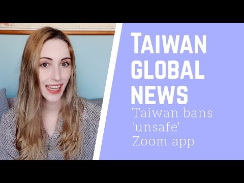臺灣環球網：禁用Zoom應用 (Taiwan Global: banning Zoom app )