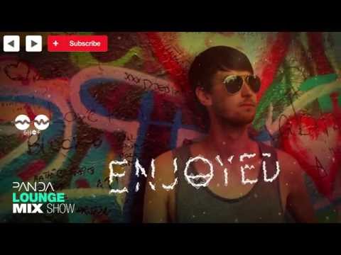 Enjoyed - Lounge Mix - Panda Mix Show