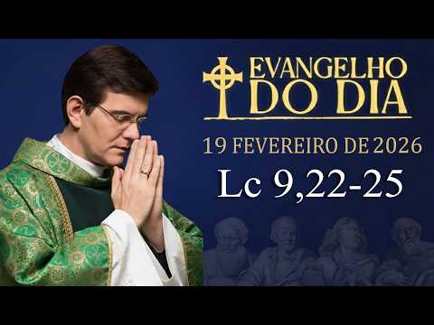 GOSPEL OF THE DAY - 02/19/2026 | Lk 9:22-25 | FATHER REGINALDO MANZOTTI