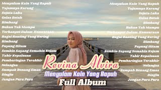 Download lagu Menyulam Kain Yang Rapuh,Tajamnya Karang Revina Alvira Full Album mp3 Download lagu Menyulam Kain Yang Rapuh,Tajamnya Karang Revina Alvira Full Album mp3