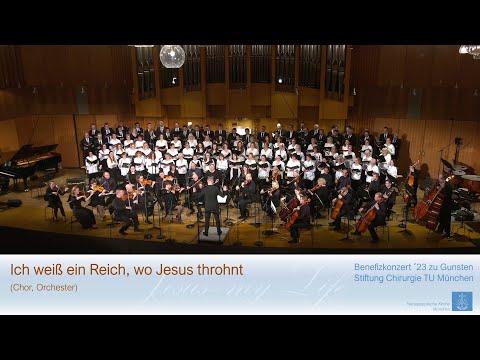 Ich weiß ein Reich, wo Jesus thront - Benefizkonzert zu Gunsten Stiftung Chirurgie TU München