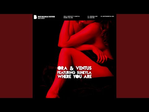 Where You Are (feat. Suheyla) (Original Mix)