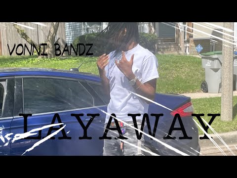 Vonni Bandz - LayAway