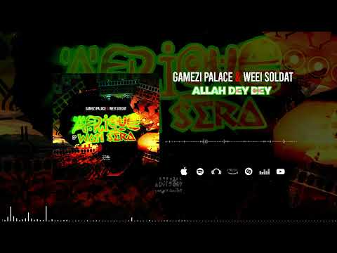 Gamezi Palace Feat. Weei Soldat - Allah dey bey (Son Officiel)