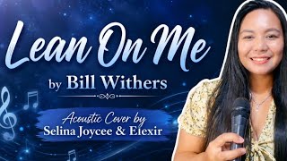 LEAN ON ME | Bill Withers | Acoustic Cover | Selina Joycee & Elexir