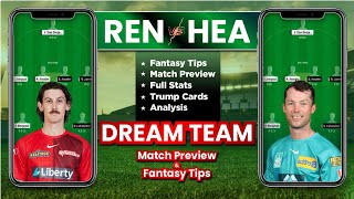 REN vs HEA Dream11 Team Prediction, HEA vs REN Dream11: Fantasy Tips, Stats and Analysis