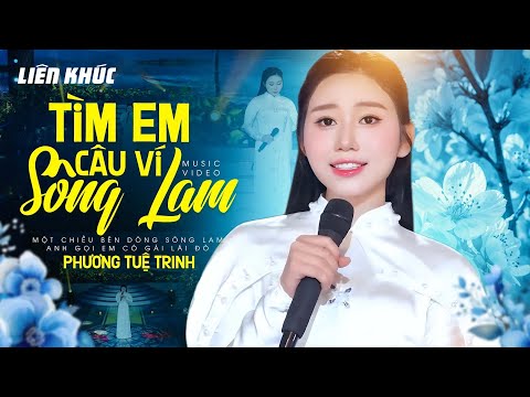 LK Tìm Em Câu Ví Sông Lam, Hà Tĩnh Quê Ơi | Phương Tuệ Trinh || Nhạc Xứ Nghệ 2025 Hay Nhất