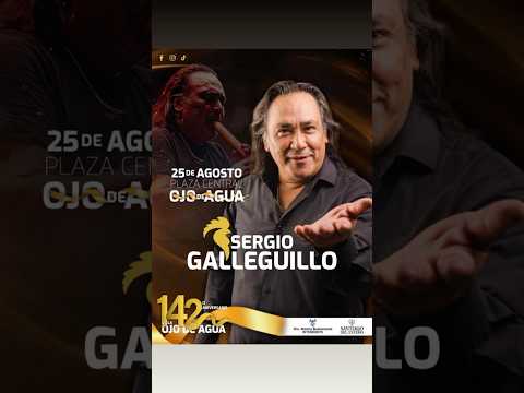 SERGIO GALLEGUILLO EN EL 142º ANIVERSARIO DE VILLA OJO DE AGUA