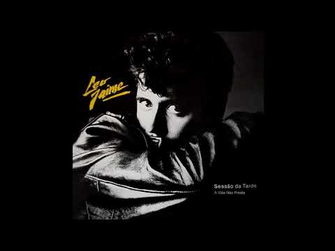 03 - Leo Jaime - A Vida Não Presta | Sessão da Tarde - 1985