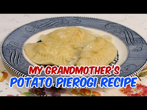 My Grandmother's Potato Pierogi Recipe! More Than 100 Years Old. Must Watch!