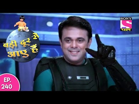 Badi Door Se Aaye Hain - बड़ी दूर से आये है - Episode 240 - 6th November, 2017