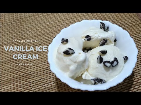 Vanilla ice cream | 3 ingredients ice cream | homemade eggless vanilla ice cream | Kakoli's Delight
