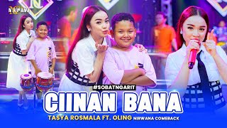 Download lagu TASYA ROSMALA Ft. OLING - CIINAN BANA Paling Merdu  - OM NIRWANA COMEBACK ( Live  ) mp3