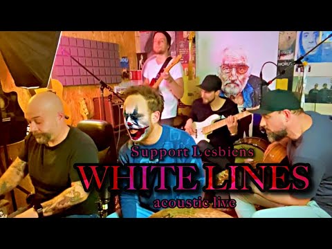 Support Lesbiens - White Lines (acoustic live)