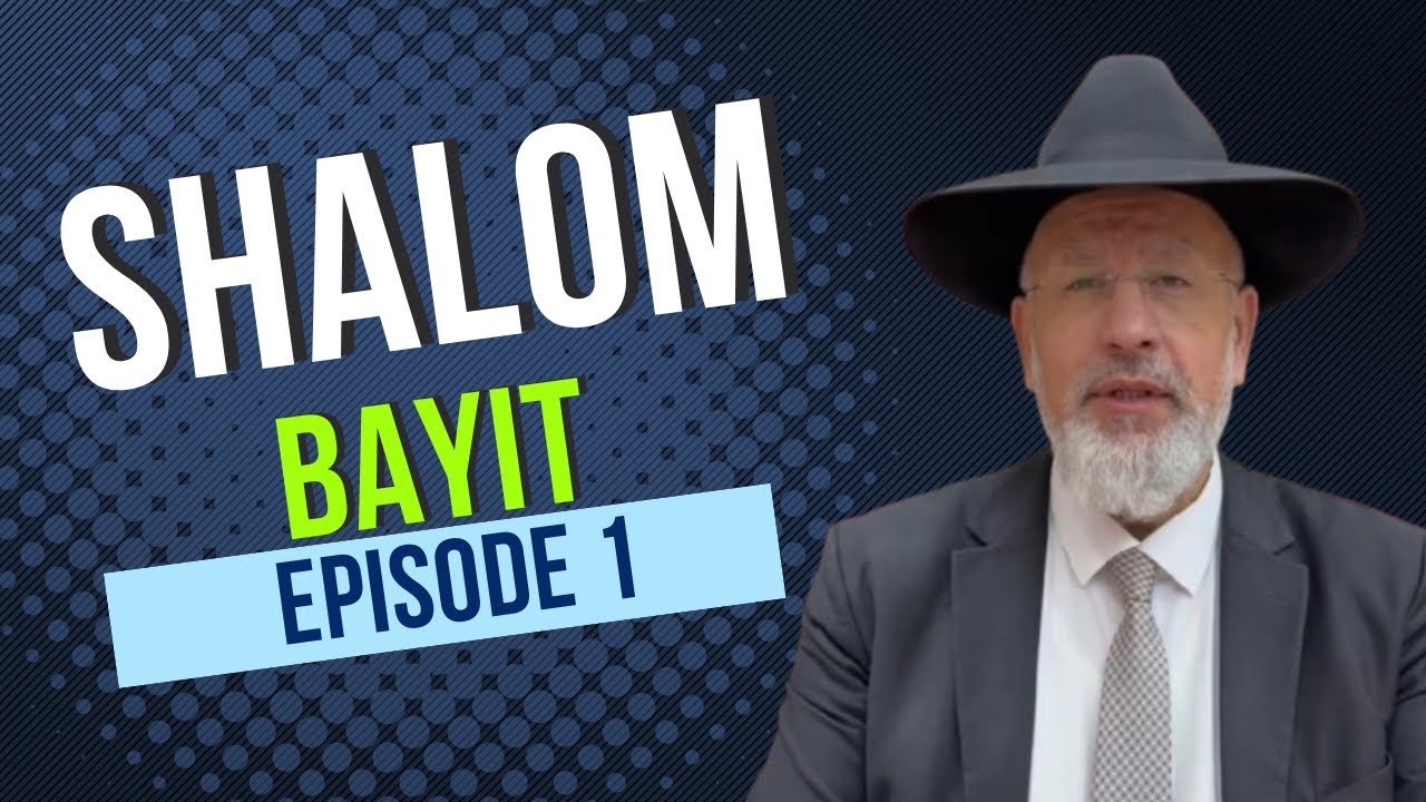 Shalom Bayit.... Épisode 1