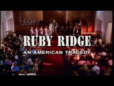 RUBY RIDGE DOC- by same film crew that helped with exposing the bohemian grove