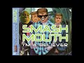 Smash Mouth I M A Believer Doom Soundfont