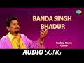Banda Singh Bhadur Kuldeep Manak Old Punjabi Songs Punjabi Songs 2022