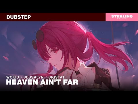 WCKiD, Jessalyn & Bigstat - Heaven Ain't Far