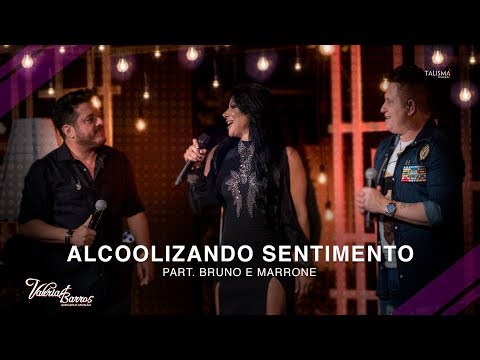 Valéria Barros Part. Bruno & Marrone - Alcoolizando Sentimento | DVD Amigos e Modão