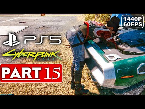 CYBERPUNK 2077 Gameplay Walkthrough Part 15 [1440P 60FPS PS5] - No Commentary (FULL GAME)