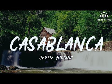 Bertie Higgins - Casablanca [ lyric ]