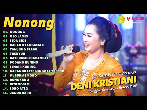 DENI KRISTIANI - NONONG - OJO LAMIS | KOMPILASI LANGGAM CAMPURSARI FULL ALBUM TERBARU 2023