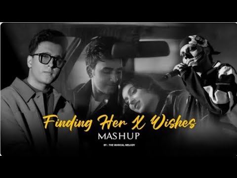 Finding Her X Wishes - Kushagra Ft. Aditya Rikhari | Talwiinder | Hasan Raheem | Kaif 