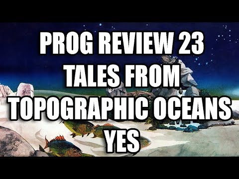 Prog Review 23 - Tales from Topographic Oceans - Yes