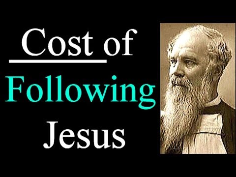 The Cost of Following Jesus, Luke 9:57-62 - J. C. Ryle  / Christian Audio Devotional