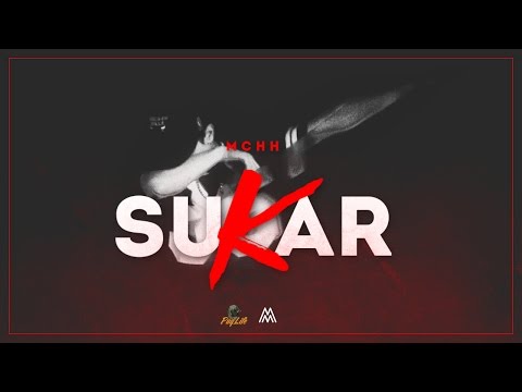 MCHH - Sukar (Official Video)