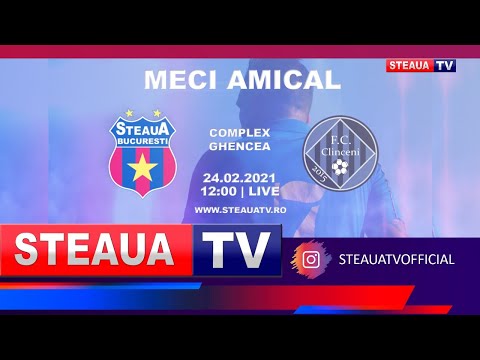 Steaua București - Academica Clinceni II  | MECI AMICAL |