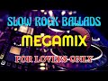 SLOW ROCK BALLADS MEGAMIX For Lovers Only