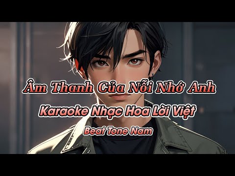 Âm Thanh Của Nỗi Nhớ Anh (Karaoke Beat) - Tone Nam | Nhạc Hoa Lời Việt hay nhất, Nhạc Hot TikTok