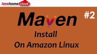 Install Apache Maven On Linux | Maven Tutorial | JavaHome
