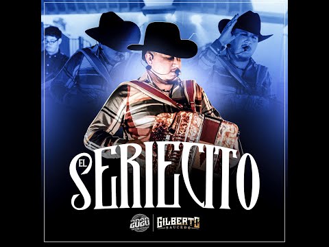 El Seriecito - Gilberto Saucedo (En Vivo)