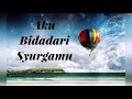 AKU BIDADARI SYURGAMU - Dato Sri Siti Nurhaliza ( lirik )