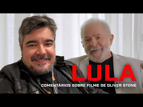 LULA - Comentários sobre filme de Oliver Stone