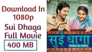 Download Sui Dhaga In Full Hd 1080p Full Movie