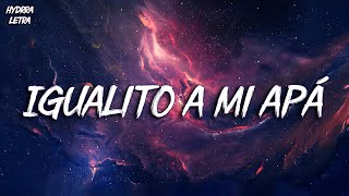 Fuerza Regida X Peso Pluma - Igualito A Mi Apá (Letra/Lyrics) | PRC Peso Pluma, Natanael Cano 2023