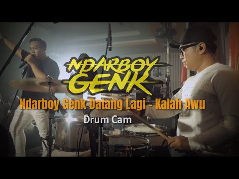 Ndarboy Genk Datang Lagi - Kalah Awu ( Drum Cam )