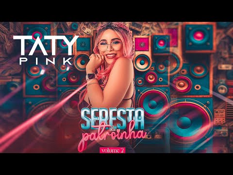 Cd Taty Pink Seresta da Patroinha Volume 02 . 2023