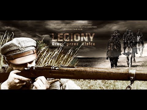 Odc. 1 - Legiony - Drogi przez Kielce - Polskie drogi do niepodległości