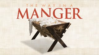 The Way in a Manger
