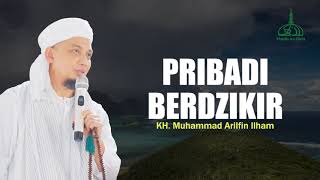 Download lagu Pribadi Berdzikir - KH Muhammad Arifin Ilham | Nasihat Murobbi mp3 Download lagu Pribadi Berdzikir - KH Muhammad Arifin Ilham | Nasihat Murobbi mp3