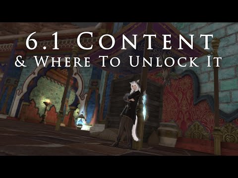 FFXIV: 6.1 Main Content & Where To Unlock It!