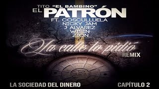 La Calle Lo Pidio (REMIX) Tito El Bambino Ft. Cosculluela, Nicky Jam, J Alvarez, Wisin Y Zion