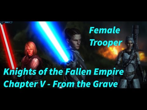 SWTOR Knights of the Fallen Empire (KOTFE) Chapter 5 From the Grave (Female Trooper LightSide)